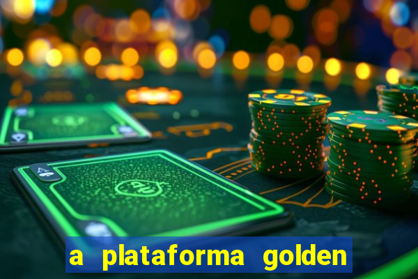 a plataforma golden slots paga mesmo